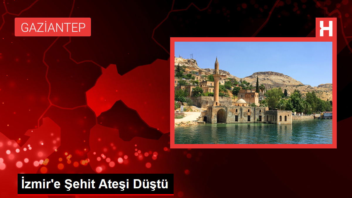 İzmir'e Şehit Ateşi Düştü