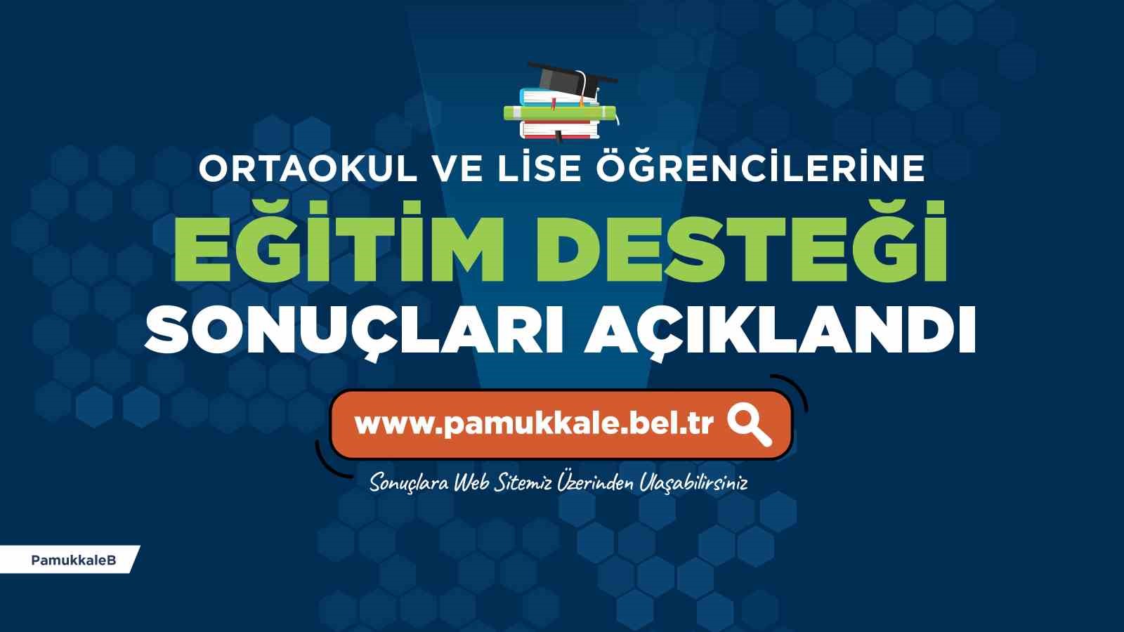 Pamukkale Belediyesi’nin eğitim yardımı sonuçları açıklandı