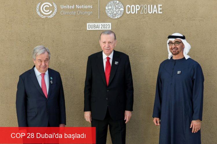 COP 28 Dubai’da başladı