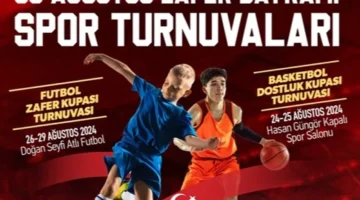 30 Ağustos’a özel futbol ve basketbol turnuvası