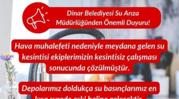 Su Kesintisi Son Buldu: Dinar Belediyesi'nden Önemli Duyuru