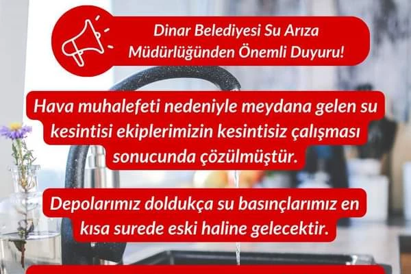 Su Kesintisi Son Buldu: Dinar Belediyesi'nden Önemli Duyuru