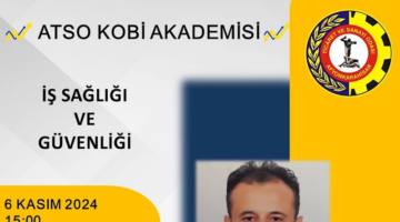 ATSO'dan KOBİ'lere İş Sağlığı ve Güvenliği Eğitimi