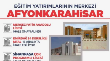 Eğitimin Başkenti Afyonkarahisar'da Yatırımlar Hız Kesmeden Devam Ediyor